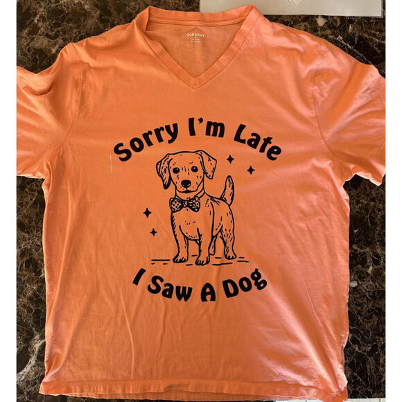 XL Graphic Tee – Sorry I’m Late, I Saw a Dog” V-Neck - Picture 1 of 5